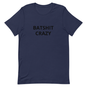 BATSHIT CRAZY Short-Sleeve Unisex T-Shirt